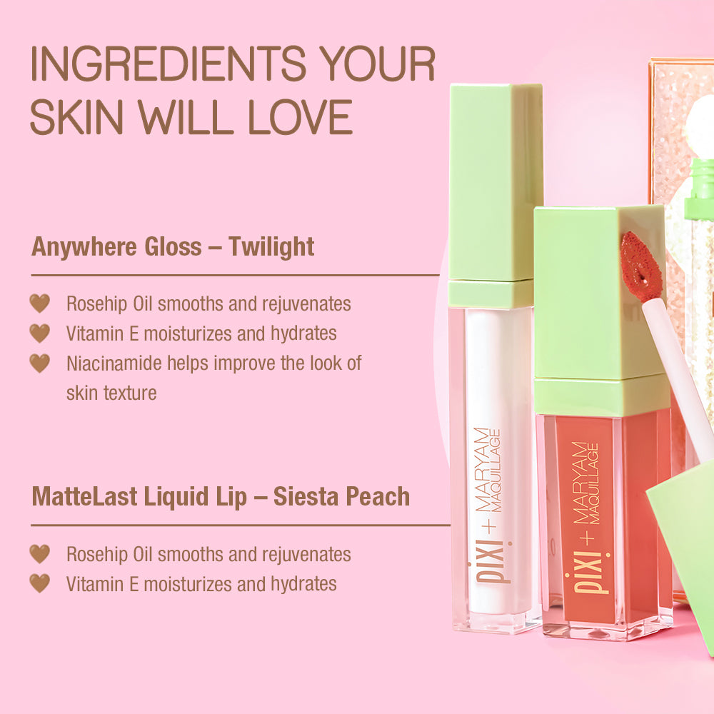 INGREDIENTS YOUR SKIN WILL LOVE: Anywhere Gloss – Twilight: Rosehip Oil smooths and rejuvenates, Vitamin E moisturizes and hydrates, Niacinamide helps improve the look of skin texture.
MatteLast Liquid Lip – Siesta Peach: Rosehip Oil smooths and rejuvenates, Vitamin E moisturizes and hydrates.